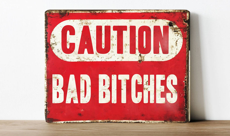 Caution Bad Bitches Funny Slay Confident Metal Sign Plaque