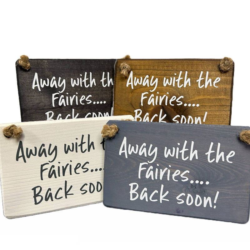 Load image into Gallery viewer, Away with the fairies, handmade hanging wood sign
