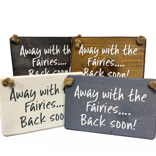 Away with the fairies, handmade hanging wood sign