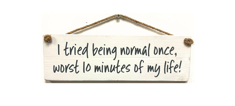 Load image into Gallery viewer, I tried being Normal once handmade hanging wood sign
