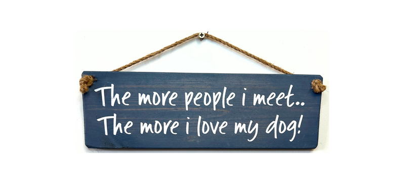 Load image into Gallery viewer, The more people I meet handmade hanging wood sign
