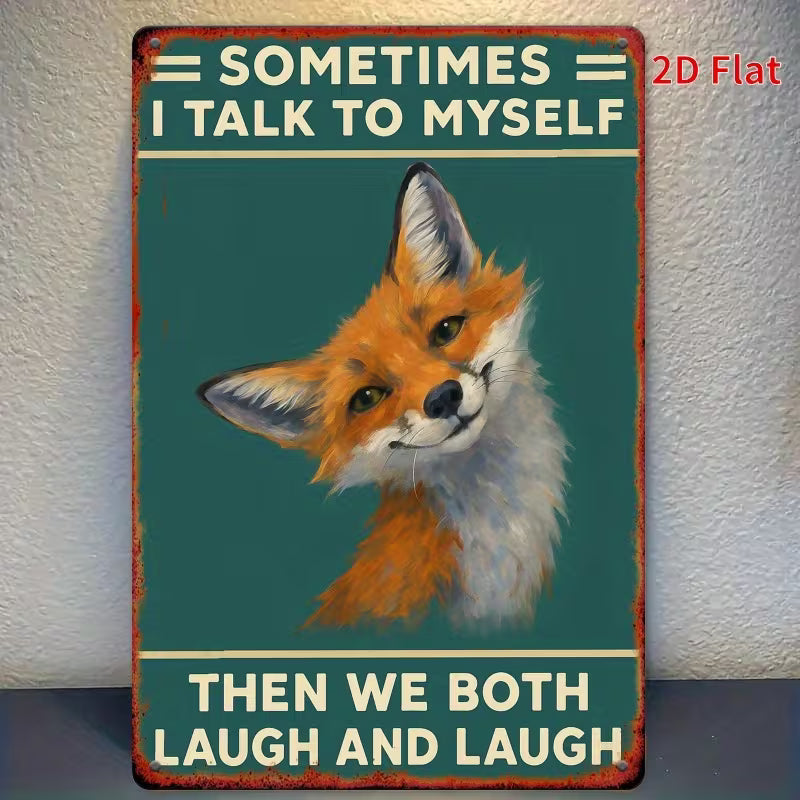 Load image into Gallery viewer, Sometimes I Talk to Myself, Then We Both Laugh and Laugh - Metal Wall Sign
