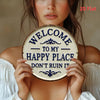 Welcome To My Happy Place Don't Ruin It - Metal Wall Sign