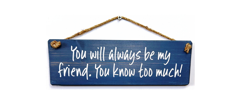 Load image into Gallery viewer, You will always be my friend, handmade hanging wood sign
