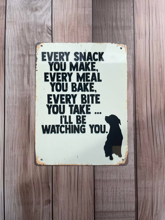 Every Snack Meal Make I'll Be Watching Metal Sign