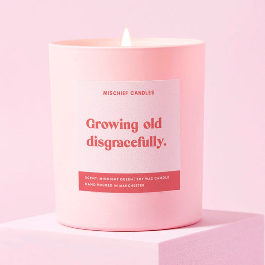 Birthday Gift For Her Funny Birthday Gift Growing Old Disgracefully Candle - Ashurst Equestrian & Country