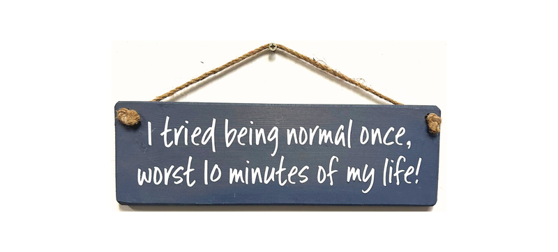 Load image into Gallery viewer, I tried being Normal once handmade hanging wood sign
