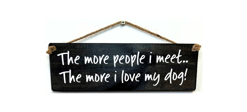 Load image into Gallery viewer, The more people I meet handmade hanging wood sign
