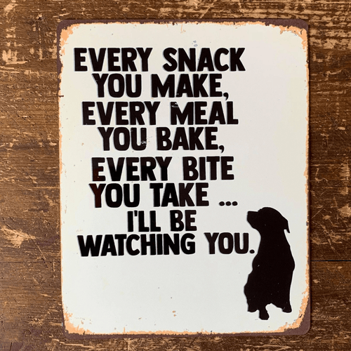 Every Snack Meal Make I'll Be Watching Metal Sign - Ashurst Equestrian & Country