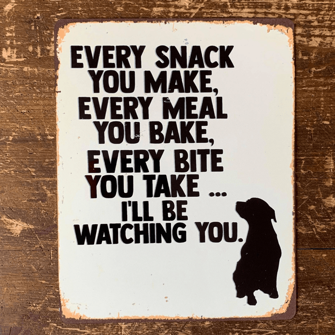Every Snack Meal Make I'll Be Watching Metal Sign - Ashurst Equestrian & Country