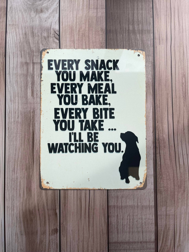 Load image into Gallery viewer, Every Snack Meal Make I'll Be Watching Metal Sign - Ashurst Equestrian &amp; Country

