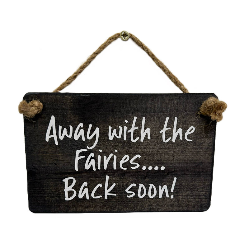 Load image into Gallery viewer, Away with the fairies, handmade hanging wood sign
