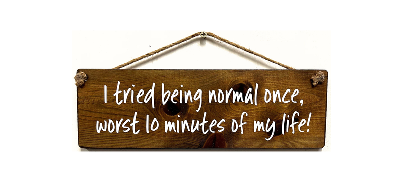 Load image into Gallery viewer, I tried being Normal once handmade hanging wood sign
