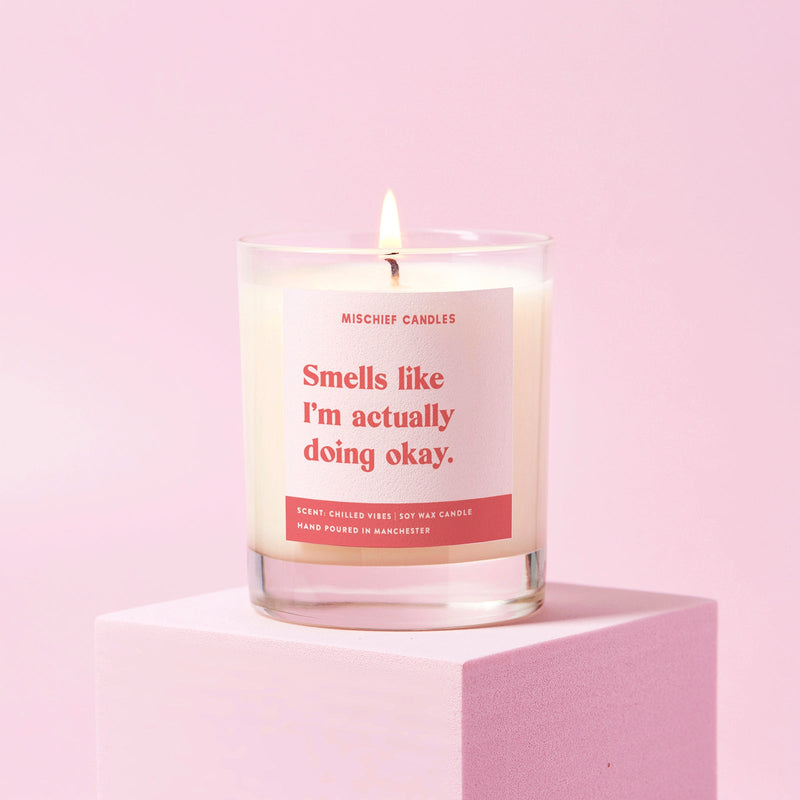 Load image into Gallery viewer, Funny Self - Care Gift Candle Smells Like I’m Actually Doing Okay - Ashurst Equestrian &amp; Country
