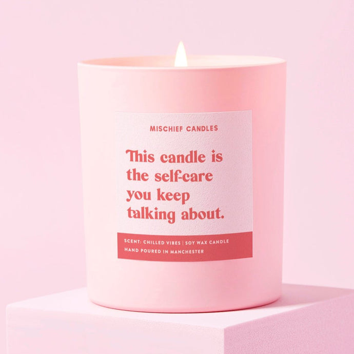 Funny Well - Being Gift Soy Wax Candle The Self - Care You Keep Talking About - Ashurst Equestrian & Country