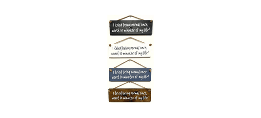 I tried being Normal once handmade hanging wood sign - Ashurst Equestrian & Country