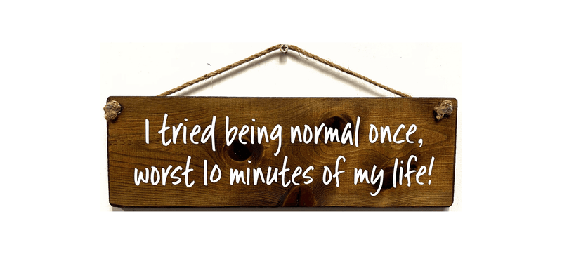 Load image into Gallery viewer, I tried being Normal once handmade hanging wood sign - Ashurst Equestrian &amp; Country
