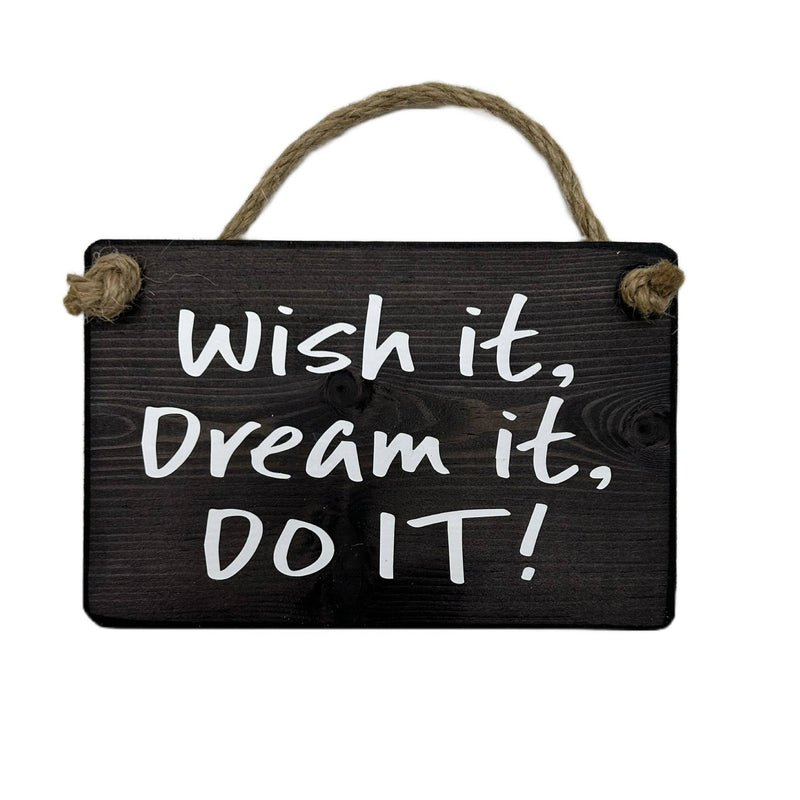 Load image into Gallery viewer, Wish it, Dream it, Do it handmade hanging wood sign - Ashurst Equestrian &amp; Country

